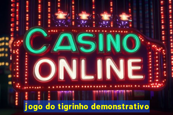 jogo do tigrinho demonstrativo